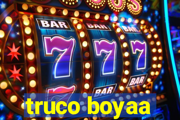 truco boyaa